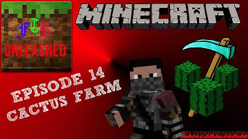 FTB Episode 14: Cactus Farm