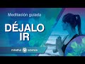 Meditación Guiada: Suelta el pasado y disfruta el presente.| Mindful Science