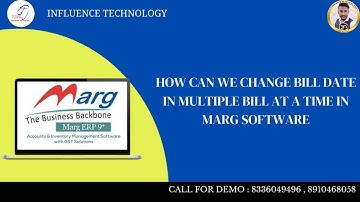 HOW CAN WE CHANGE BILL DATE AT A TIME IN MARG SOFTWARE ?