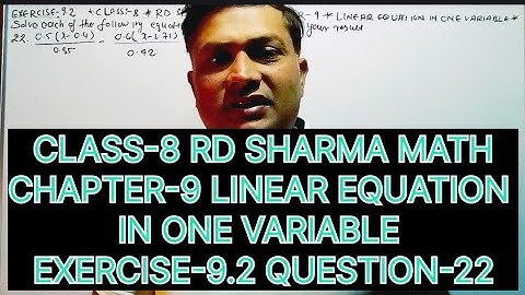 CLASS-8 RD SHARMA MATHS /CHAPTER-9 LINEAR EQUATIONS IN ONE VARIABLE/EXERCISE-9.2 QUESTION-22