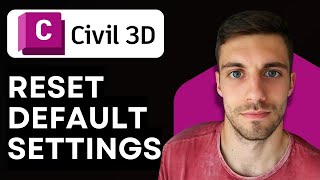 How to Reset Civil 3D to Default Settings 2026 (Reset Workspace Safely)