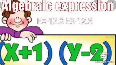 Ncert maths class 7 algebraic expression Ex- 12.2 and Ex-12.3 complete explain by mani kishore jha