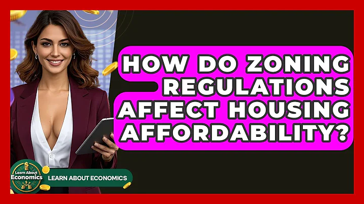 How Do Zoning Regulations Affect Housing Affordability? - Learn About Economics