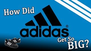 How Did Adidas Get So Big?