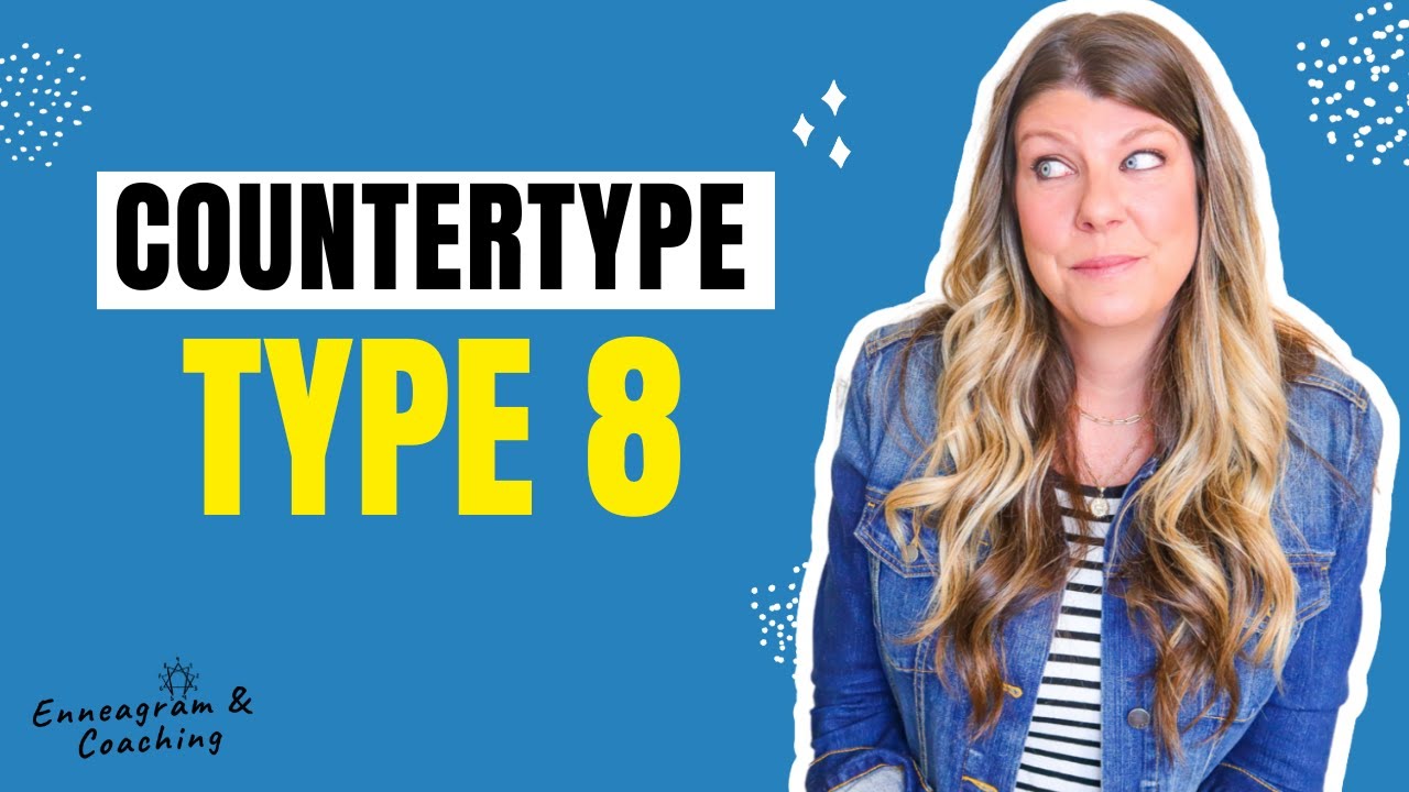 Are you a type 8 but often don't look like the type 8? Enneagram Type 8 COUNTERTYPE