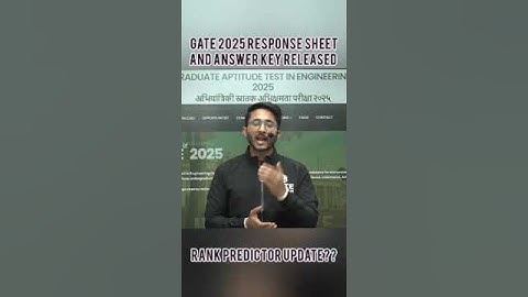 GATE 2025 - Rank predicater - Response sheet - Answer key Released