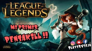 League of Legends - MI PRIMER PENTAKILL ! - Miss Fortune -  PlayerVieja