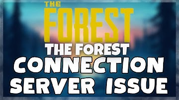 How to FIX The Forest Connection / Server Error Issue (2023)