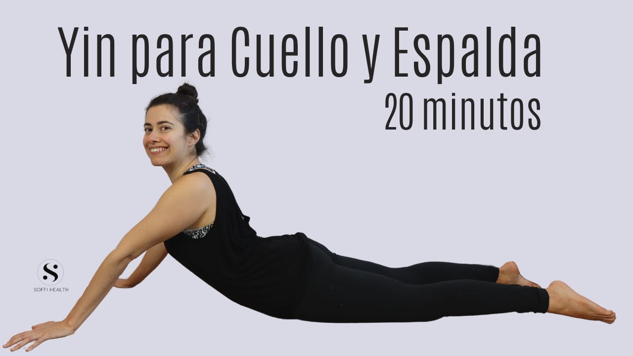 20 min Yin Yoga para Relajar Espalda y Cuello. - YouTube