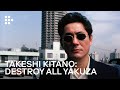 Takeshi Kitano Destroy All Yakuza Hand Picked By MUBI Takeshi Kitano Destroy All Yakuza Hand Picked By MUBI