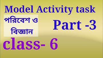 Model Activity Task Science Class 6 part 3.