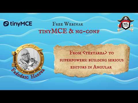 From textarea to Superpowers: Building Serious Editors in Angular with TinyMCE | ng-conf Webinar