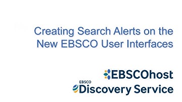 Creating Search Alerts on the New EBSCO User Interfaces - Tutorial