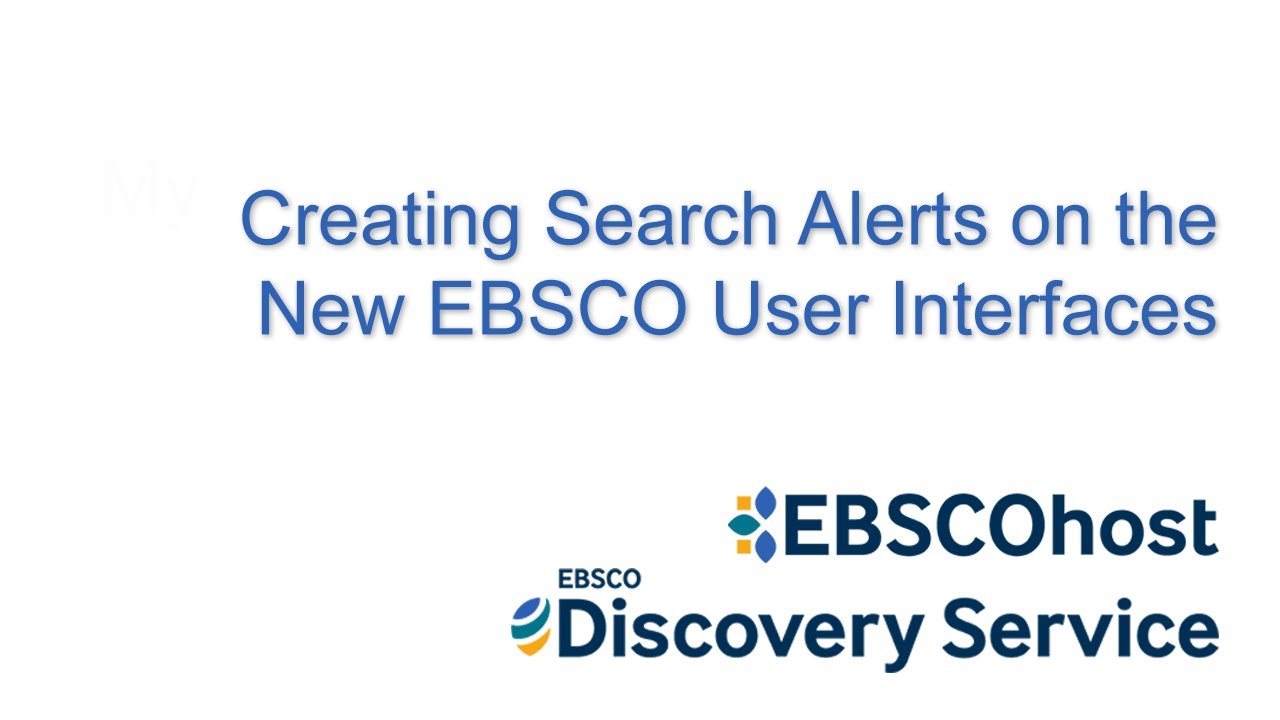 Creating Search Alerts on the New EBSCO User Interfaces - Tutorial