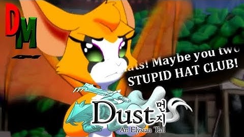 Dust: An Elysian Tail - Part 9 | STUPID HAT CLUB!