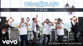 Fade2Black - Fine Live Session From The Alana Hotel