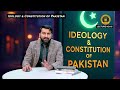 Ideology & Constitution of Pakistan Lecture 10th