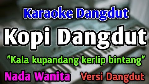KOPI DANGDUT - KARAOKE || NADA WANITA CEWEK || Versi Dangdut Band || Fahmi Shahab