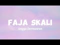 FAJA SKALI - Angga Dermawan (lirik) || lagu timur terbaru viral