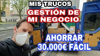 23 abril Cómo GANO  AHORRO 30.000€ FÁCIL y amortizo la furgonetaGestión de mi negocio