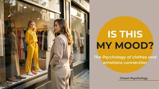 How Your Mood Secretly Controls Your Outfit Choices | Closet Psychology