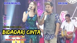 Bidadari Cinta cover RIRIN Ft. BRODIN Manhattan