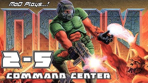 Doom 2-5: Command Center [MoD Plays...!]