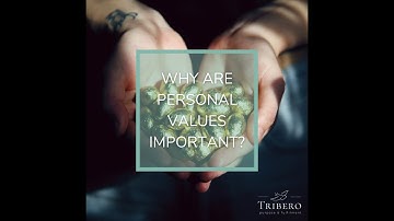Why Are Personal Values Important?