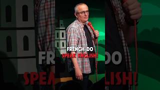When do French people speak English You'll laugh! #standupcomedy #relatable #hilarious
