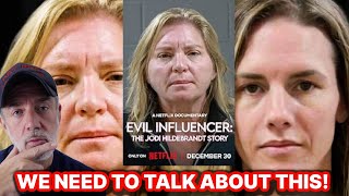 Evil Influencer: The Jodi Hildebrandt Story - Reaction! I Have LOTS to Say About THIS!
