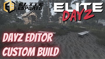 DayZ - PC Modded Server - Server owner - DayZ Editor - Custom build locations