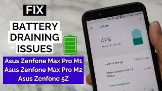 How to Solve Battery Draining Issues on Asus Zenfone Max Pro M1/M2