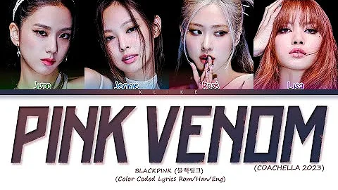 [COACHELLA 2023] BLACKPINK - ‘Pink Venom’ || Color Coded Lyrics