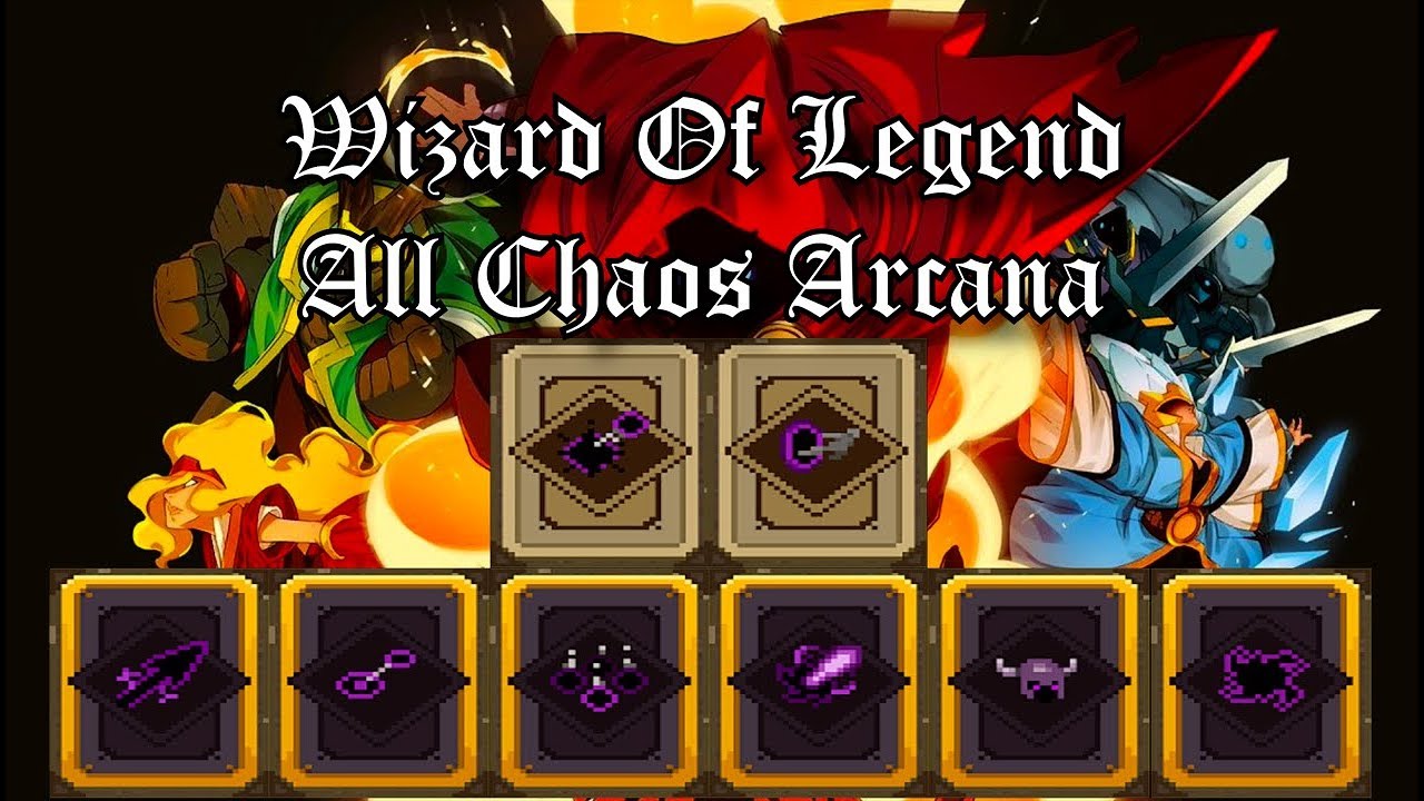 Wizard Of Legend All Chaos Arcana Youtube