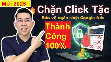 Cách chặn click tặc google ads hiệu quả - Hướng dẫn chặn click ảo google ads
