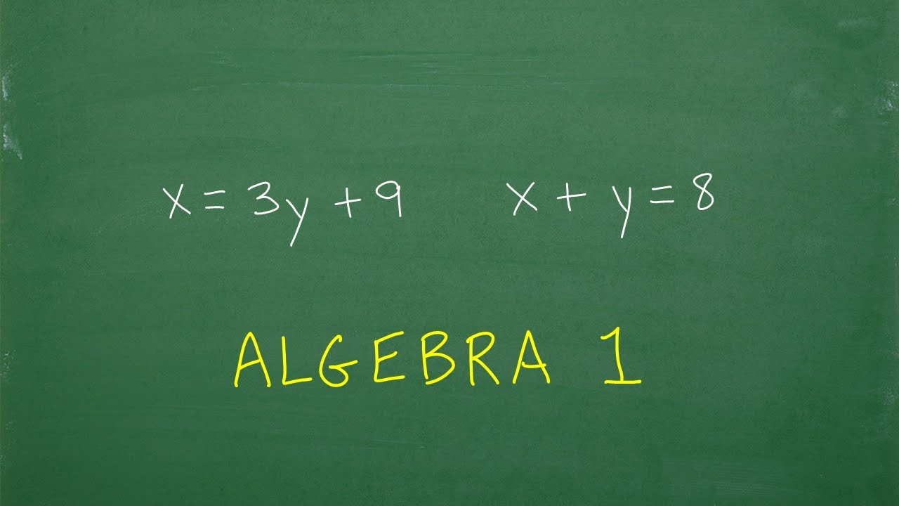 If X 3y 9 And X Y 8 What Is X And Y Can You Solve This Algebra 1 Problem Youtube