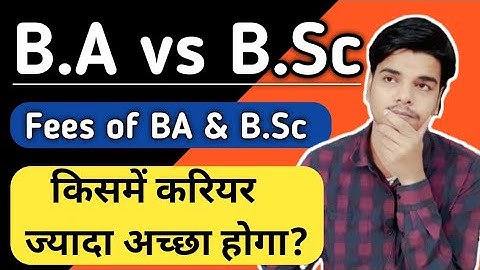 What is the difference between BA and BSc | BSc vs BA | Difference between BA and BSC | BA and B....
