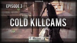 Cold Killcams: Episode 3