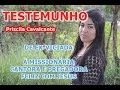 Este Testemunho Vai Mudar tua vida | Missionária Priscila Cavalcante