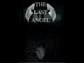 THE LAST ANGEL - No morire