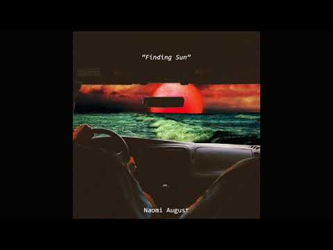 "Finding Sun" Naomi August auf YouTube ansehen "Finding Sun" Naomi August auf YouTube ansehen