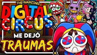 vi todo DIGITAL CIRCUS y me dejo TRAUMADO DE POR VIDA 😭