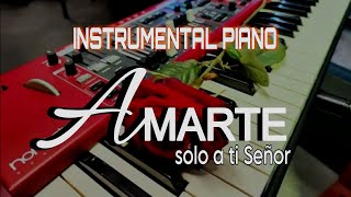 Fondo Para Orar Amarte Solo A Ti Señor Instrumental Piano Para Relajarte Y Meditar