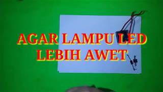 How to make LEDs durable, CARA AGAR LED Lampu motor LEBIH AWET TAHAN LAMA
