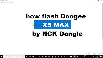 how to flash Doogee X5 MAX by NCK Dongle