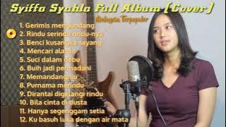 Syiffa Syahla Full Album (Cover) Lagu Malaysia Terpopuler || Gerimis Mengundang