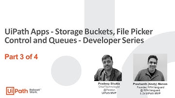 UiPath Apps - Storage Buckets, File Picker Control and Queues - Developer Series - Part 3 of 4