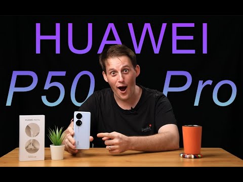 Huawei P50 Pro unboxing: An excellent phone that is hard to get