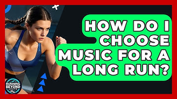 How Do I Choose Music For A Long Run? - Running Beyond Limits