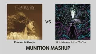 Taylor Swift x A Day To Remember - Forever & Always x If It Means A Lot To You (Munition Mashup)